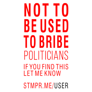 Not to Be Used to Bribe Politicians
